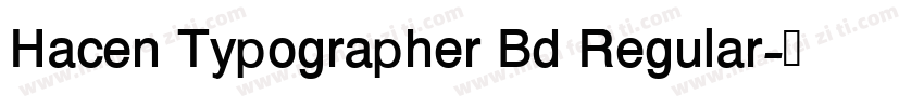 Hacen Typographer Bd Regular字体转换